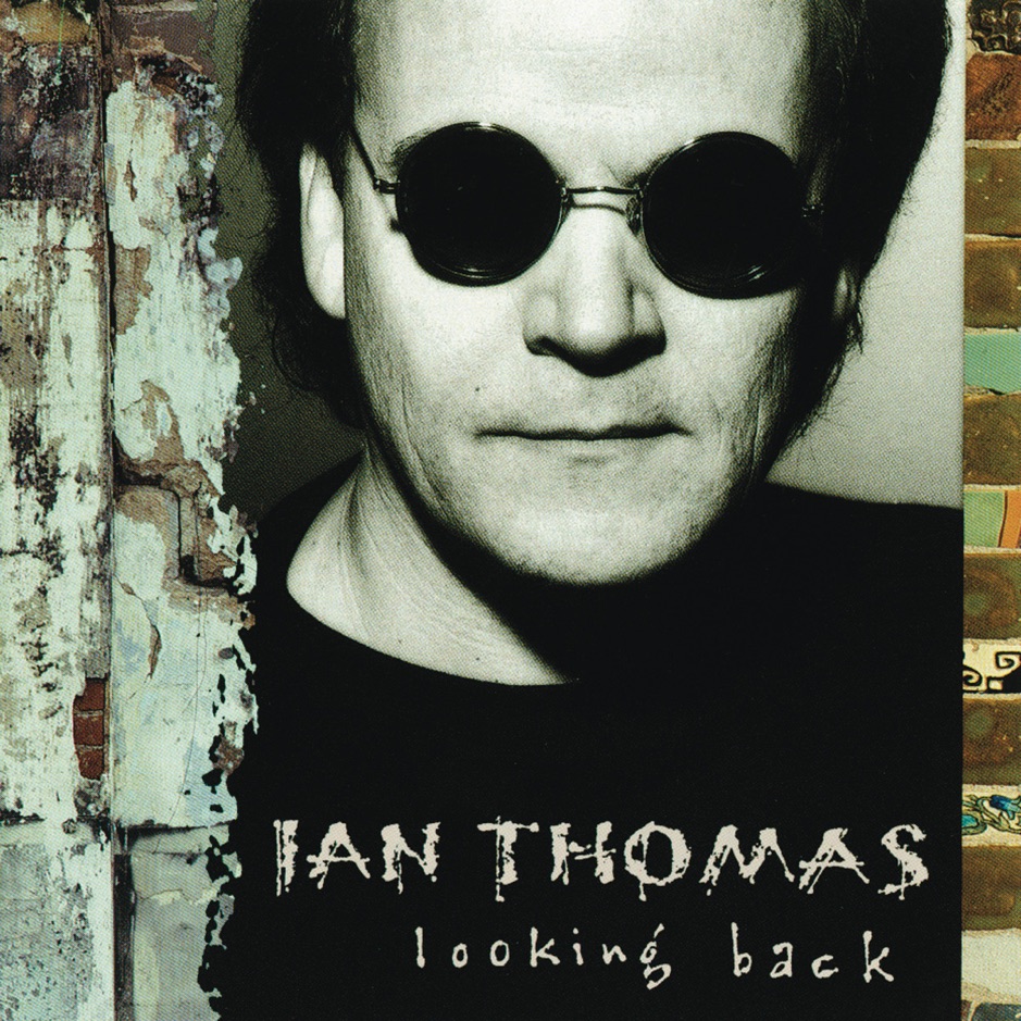 Ian Thomas - Looking Back